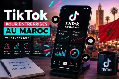 TikTok pour entreprises au Maroc : tendances 2026